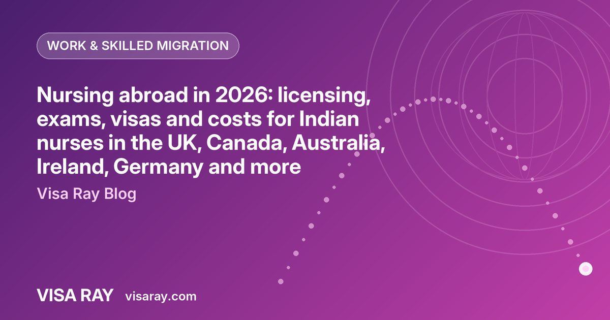 Nursing abroad in 2026: licensing, exams, visas and costs for Indian nurses in the UK, Canada, Australia, Ireland, Germany and more