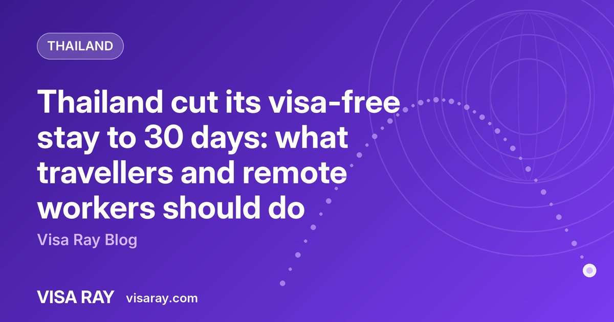 Thailand cut its visa-free stay to 30 days: what travellers and remote workers should do