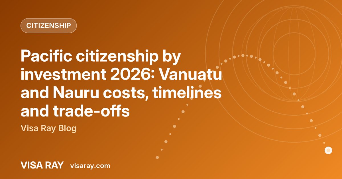 Pacific citizenship by investment 2026: Vanuatu and Nauru costs, timelines and trade-offs